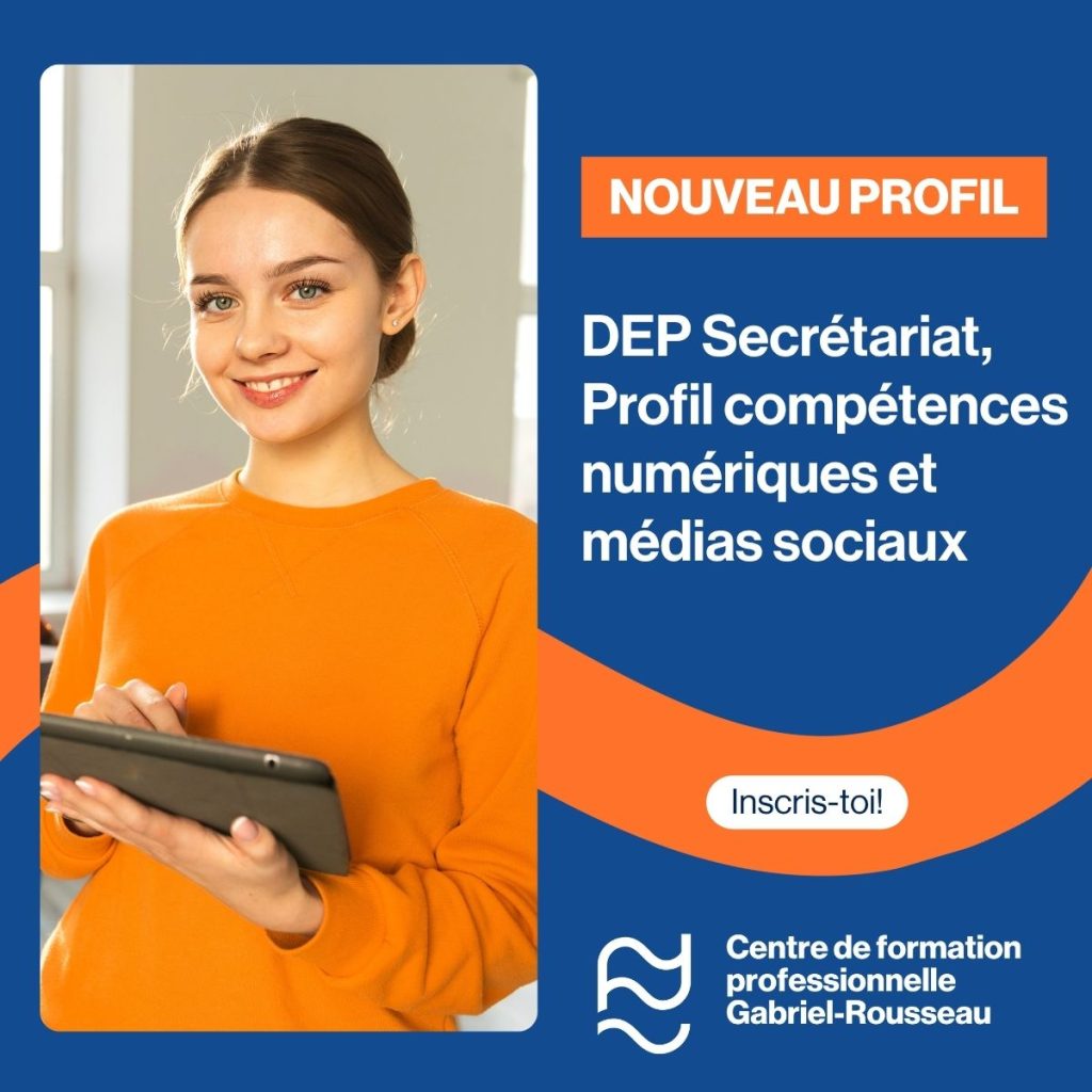 Nouveau profil numérique et médias sociaux pour le DEP Secrétariat qui devient le DEP Secrétariat, Profil compétences numériques et médias sociaux - Centre de formation professionnelle Gabriel-Rousseau (CFPGR)