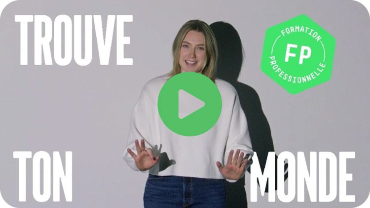 Découvre la formation professionnelle autrement avec Trouve ton monde - vidéo