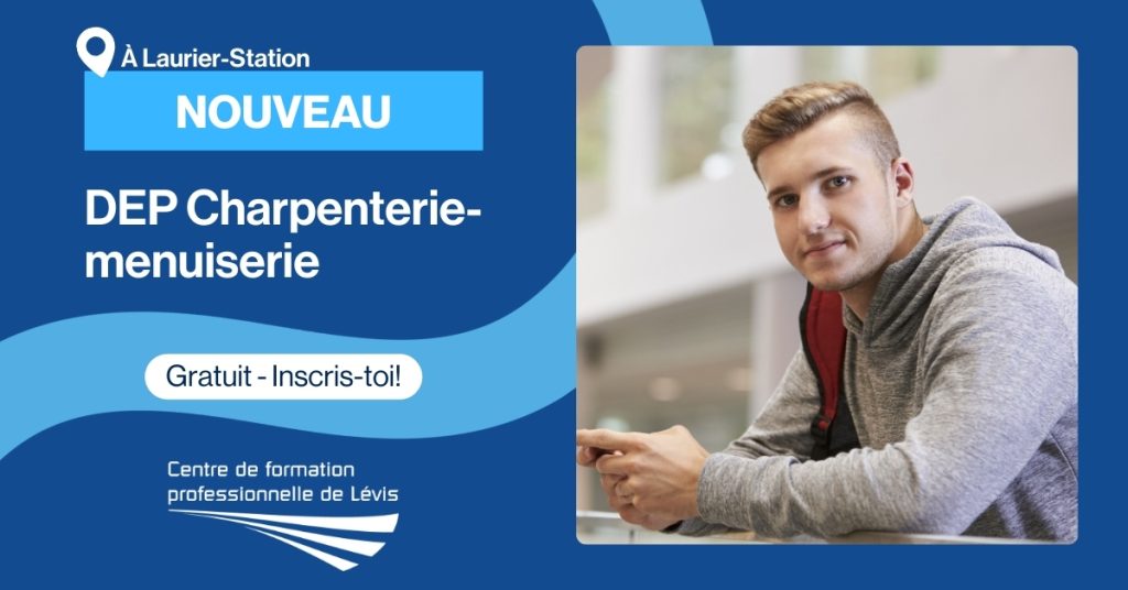 Faire sa demande d'admission pour le DEP Charpenterie-menuiserie au centre de formation professionnelle de Lévis Faire sa demande d'admission pour le DEP Charpenterie-menuiserie au centre de formation professionnelle de Lévis